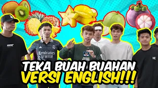 TEKA BUAH BUAHAN VERSI ENGLISH !!! SYUMING BAKAL FYP ..