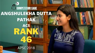 APSC Topper Mock Interview, Angshulekha Dutta Pathak (ACS Rank 46, APSC 2018)