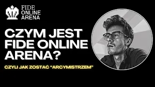 Czym jest FIDE ONLINE ARENA? Czyli jak zostać "arcymistrzem"