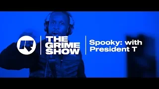 The Grime Show: Spooky with President T