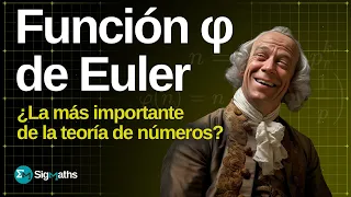 La función Phi de Euler - ¿La más importante de la teoría de números? #premiosemmynoether