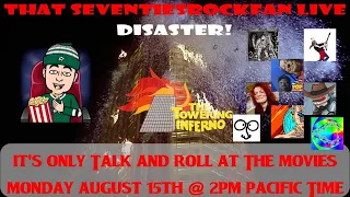 It's Only Talk and Roll at The Movies - The Towering Inferno!