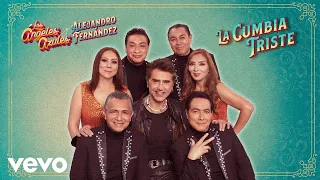 Los Ángeles Azules, Alejandro Fernández - La Cumbia Triste (Video Oficial)