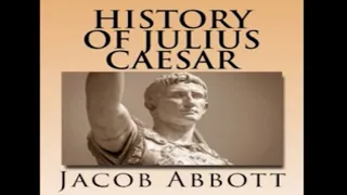 History of Julius Caesar by Jacob Abbott ~ Full Audiobook