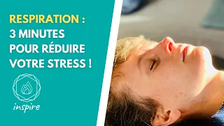 RESPIRATION : 3 min pour RÉDUIRE votre STRESS !