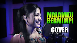 MALAMKU BERMIMPI COVER BY NUR AMIRA SYAHIRA