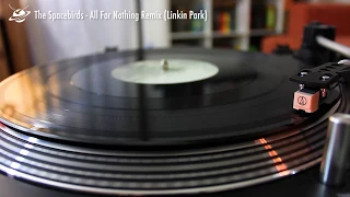 Linkin Park - All For Nothing (The Spacebirds Remix)