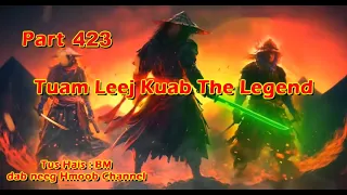 Tuam Leej Kuab The Hmong Shaman Warrior (Part 423) 7/3/2024