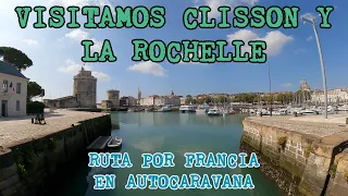 Visitamos Clisson y La Rochelle | Ruta por Francia en Autocaravana
