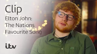 Elton John: The Nations Favourite Song | Ed Sheeran | ITV