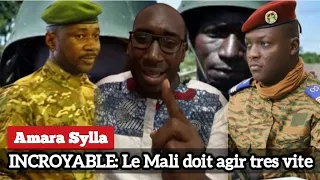 Amara Sylla - Incroyable au Burkina Faso. Le Mali doit Faire vite.