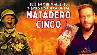 Nuestra idea del bien y el mal, tiene que ver con el tiempo | Matadero Cinco (libro) .