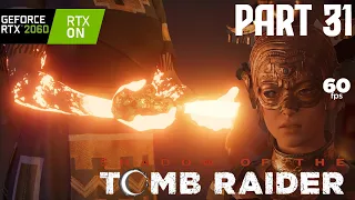 THE CRIMSON FIRE-Shadow of the Tomb Raider- [Part 31] in 1080p 60FPS