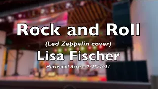 Rock and Roll - (Led Zeppelin cover) - Lisa Fischer - Hartwood Acres 7/25/21