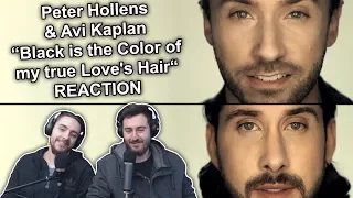 Singers Reaction/Review to "Peter Hollens & Avi Kaplan - Black Is The Color Of My True Love's Hair"