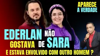 BOMBA CASO SARA MARIANO EDERLAN A MATOU PRA VIVER COM OUTRA PESSOA ? Pastor desvenda o mistério?