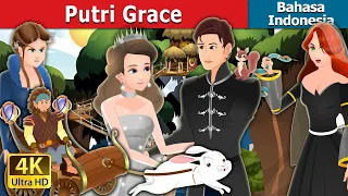 Putri Grace | Princess Grace Story| Dongeng Bahasa Indonesia @IndonesianFairyTales