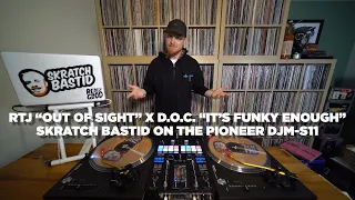 Skratch Bastid - Run The Jewels "Out Of Sight" Routine On The Pioneer DJM-S11