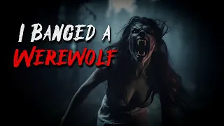 I Banged a Werewolf | ROMANIAN ROMANCE HORROR STORY