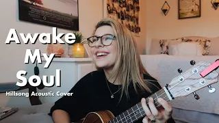 Awake My Soul - Acoustic Hillsong Cover || Emma Blurose