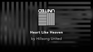 Heart Like Heaven - Hillsong United lyric video