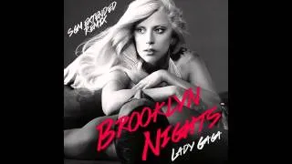 Brooklyn Nights (SGM Extended Remix) - Lady Gaga