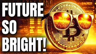 Bitcoin SOARS:  Future So BRIGHT! ...Get Your Shades Ready!