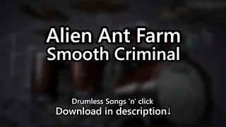 Alien Ant Farn - Smooth Criminal - Drumless Songs 'n' click