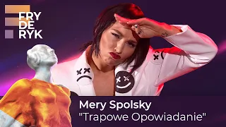 Mery Spolsky - "Trapowe Opowiadanie" | FRYDERYKI22