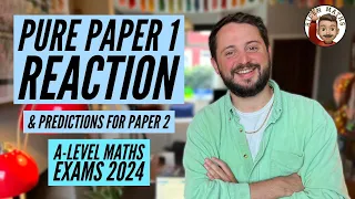 Paper 1 Reaction + Predictions for Paper 2: A-Level Maths Exams 2024 [Edexcel] 📝