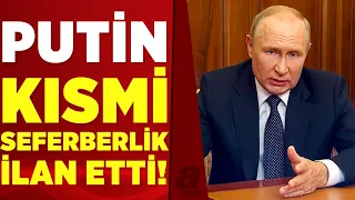 Putin kısmi askeri seferberlik ilan etti: "Batı barış istemiyor" | A Haber