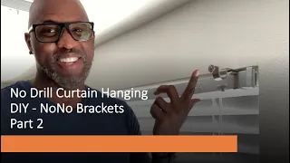 No Drill Curtain Hanging - DIY - NoNo Brackets Part 2