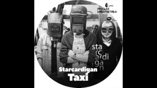 Starcardigan — Taxi [Up! Up! Up! Music, Russian Cybernetics Laboratory with Alexander Kireev]