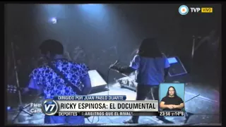 Visión 7 Rock - Ricky Espinosa, el documental