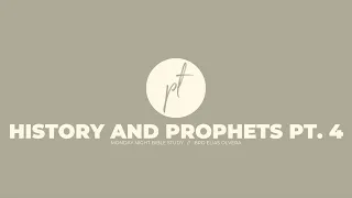 History and Prophets Pt. 4