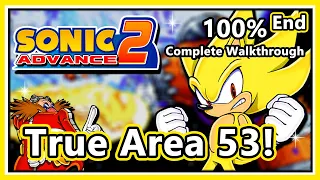 Sonic Advance 2 - 100% Complete Walkthrough | True Area 53! (Extra Zone & True Ending)