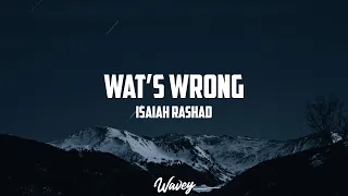 Isaiah Rashad - Wat’s Wrong (feat. Kendrick Lamar & Zacari) (Lyrics)