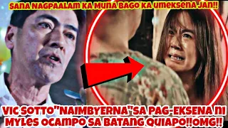 NAIMBYERNA ❗Vic Sotto nang Makita si Miles Ocampo na UMEKSENA sa BATANG QUIAPO!!OMG!!