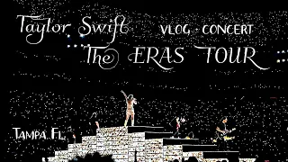 The Eras Tour Vlog | THE BEST NIGHT EVER | Raymond James Stadium April 15th Tampa, Florida