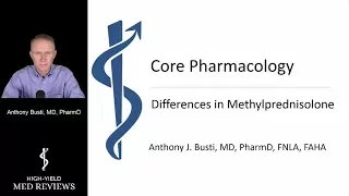 Pharmacology - Differences in Methylprednisolone Products - Dr. Busti