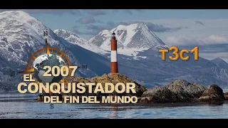 El Conquistador Del Fin Del Mundo 2007 - T3C1 (Patagonia And Ushuaia Again In Argentina)