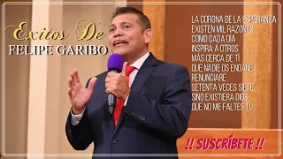 FELIPE GARIBO - GRANDES EXITOS