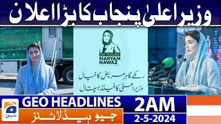 Geo News Headlines 2 AM |  CM Maryam Nawaz Big Announcement | 2nd May 2024