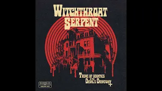 WITCHTHROAT SERPENT - Trove Of Oddities At The Devil’s Driveway [FULL ALBUM] 2023  **incl. lyrics**