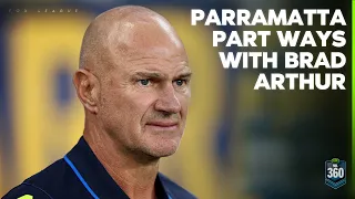 🚨 Brad Arthur SACKED by Parramatta 🚨 Was it justified & is Wayne on the way? | NRL 360 | Fox League
