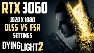 Dying Light 2 Stay Human | RTX 3060 + Ryzen 7 5800H | DLSS Vs FSR | Raytracing ON