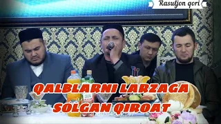 Rasuljon Qori Qalblarni larzaga soldi