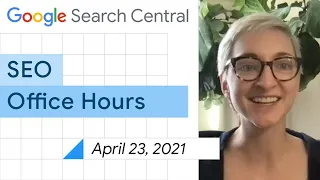 English Google SEO office-hours from April 23, 2021