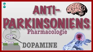 Les Antiparkinsoniens et leur pharmacologie