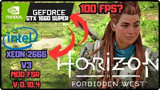 Teste Horizon Forbidden West na Gtx 1660 super + Xeon 2666 v3 com Mod FSR V 0.10.4